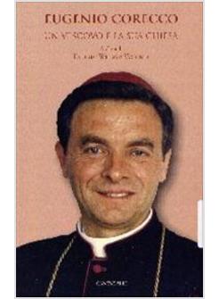 EUGENIO CORECCO UN VESCOVO E LA SUA CHIESA