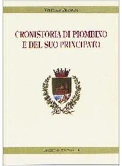 CRONISTORIA DI PIOMBINO E DEL SUO PRINCIPATO