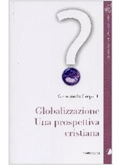 GLOBALIZZAZIONE UNA PROSPETTIVA CRISTIANA