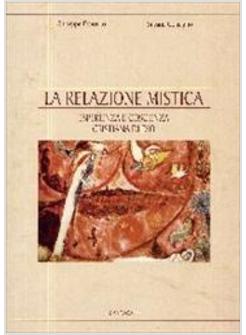 RELAZIONE MISTICA ESPERIENZA E COSCIENZA CRISTIANA DI DIO (LA)