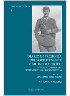 DIARIO DI PRIGIONIA DEL SOTTOTENENTE MARTINO BARDOTTI. INTERNATO MILITARE SETTEM