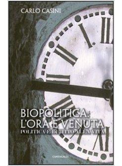 BIOPOLITICA L'ORA E' VENUTA