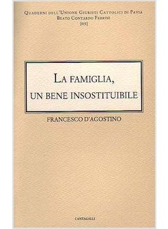FAMIGLIA UN BENE INSOSTITUIBILE (LA)