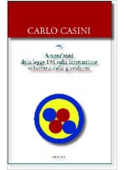 A TRENT'ANNI DALLA LEGGE 194 SULLA INTERRUZIONE VOLONTARIA DI GRAVIDANZA