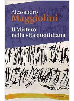 MISTERO NELLA VITA QUOTIDIANA (IL)
