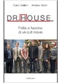 DR HOUSE MD FOLLIA E FASCINO DI UN CULT MOVIE