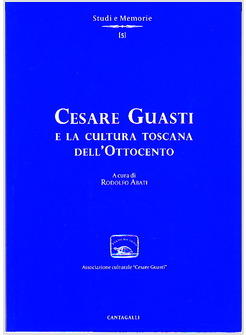 CESARE GUASTI E LA CULTURA TOSCANA DELL'OTTOCENTO
