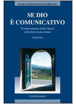 SE DIO E' COMUNICATIVO IL RINNOVAMENTO DELLA CHIESA NELLA FEDE DI UNA DONNA