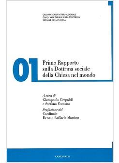 PRIMO RAPPORTO SULLA DOTTRINA SOCIALE DELLA CHIESA NEL MONDO VOL 1
