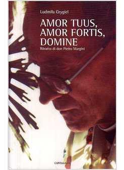 AMOR TUUS AMOR FORTIS DOMINE