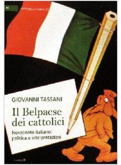 BELPAESE DEI CATTOLICI NOVECENTO ITALIANO