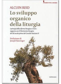 LO SVILUPPO ORGANICO DELLA LITURGIA 