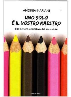 UNO SOLO E' IL VOSTRO MAESTRO