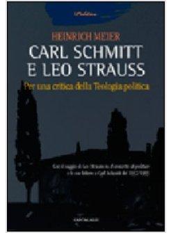CARL SCHMITT E LEO STRAUSS. PER UNA CRITICA DELLA TEOLOGIA POLITICA