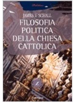 FILOSOFIA POLITICA DELLA CHIESA CATTOLICA