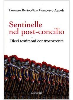 SENTINELLE NEL POST-CONCILIO. DIECI TESTIMONI CONTROCORRENTE