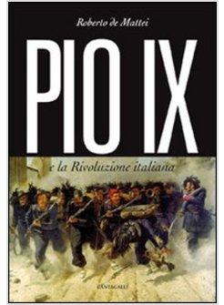 PIO IX E LA RIVOLUZIONE ITALIANA