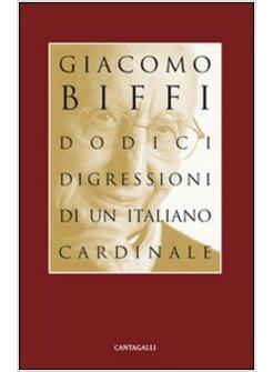 DODICI DIGRESSIONI DI UN ITALIANO CARDINALE