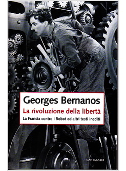 LA RIVOLUZIONE DELLA LIBERTA'. LA FRANCIA CONTRO I ROBOT ED ALTRI TESTI INEDITI 