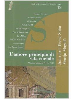 L'AMORE, PRINCIPIO DI VITA SOCIALE