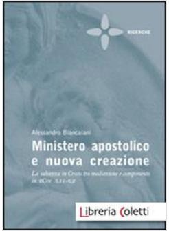 MINISTERO APOSTOLICO E NUOVA CREAZIONE