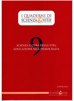 SCIENZA E CURA DELLA VITA: EDUCAZIONE ALLA DEMOCRAZIA