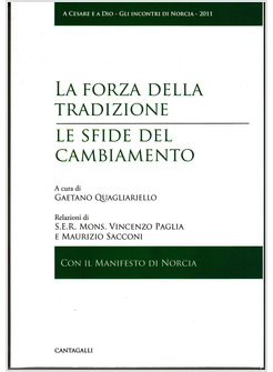 LA FORZA DELLA TRADIZIONE, LE SFIDE DEL CAMBIAMENTO