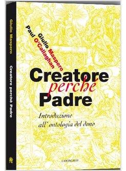 CREATORE PERCHE' PADRE. INTRODUZIONE ALL'ONTOLOGIA DEL DONO