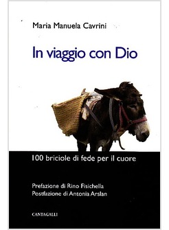 IN VIAGGIO CON DIO. 100 BRICIOLE DI FEDE PER IL CUORE