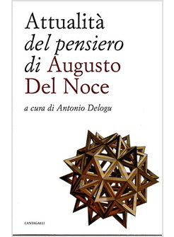 ATTUALITA' DEL PENSIERO DI AUGUSTO DEL NOCE