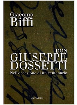 DON GIUSEPPE DOSSETTI. NELL'OCCASIONE DI UN CENTENARIO