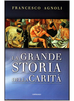 LA GRANDE STORIA DELLA CARITA'