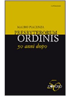 PRESBYTERORUM ORDINIS 50 ANNI DOPO
