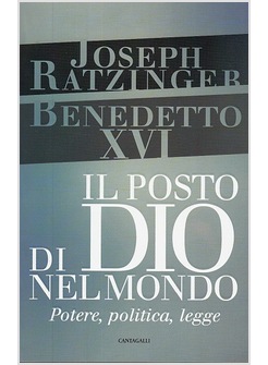 IL POSTO DI DIO NEL MONDO. POTERE, POLITICA, LEGGE