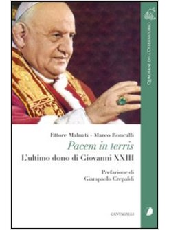 PACEM IN TERRIS. L'ULTIMO DONO DI GIOVANNI XXIII