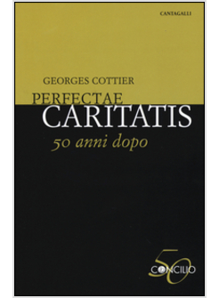 PERFECTAE CARITATIS 50 ANNI DOPO