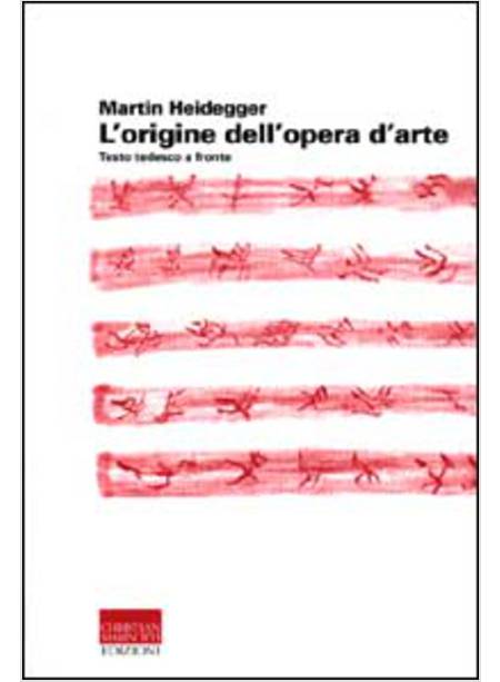 ORIGINE DELL'OPERA D'ARTE. TESTO TEDESCO A FRONTE (L')