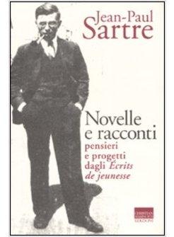 NOVELLE E RACCONTI PENSIERI E PROGETTI DAGLI "ECRITS DE JEUNESSE"