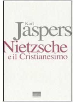 NIETZSCHE E IL CRISTIANESIMO