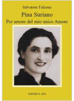 PINA SURIANO PER AMORE DEL MIO UNICO AMORE