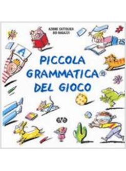 PICCOLA GRAMMATICA DEL GIOCO