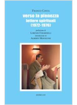 VERSO LA PIENEZZA LETTERE SPIRITUALI (1972-1976)