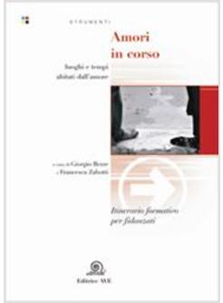 AMORI IN CORSO  ITINERARIO FORMATIVO PER FIDANZATI
