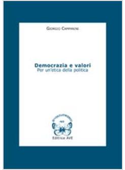 DEMOCRAZIA E VALORI PER UN'ETICA DELLA POLITICA