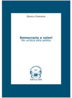 DEMOCRAZIA E VALORI PER UN'ETICA DELLA POLITICA