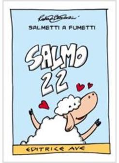 SALMETTI A FUMETTI SALMO 22