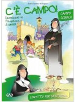 C'E' CAMPO LIBRETTO PER LA LITURGIA CAMPO SCUOLA