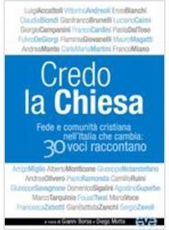 CREDO LA CHIESA FEDE E COMUNITA' CRISTIANA NELL'ITALIA CHE CAMBIA 30 VOCI