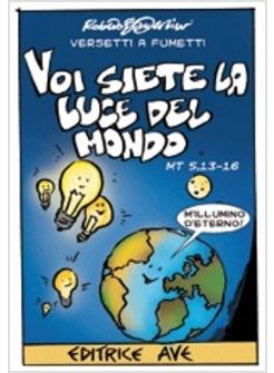 VOI SIETE LA LUCE DEL MONDO MT 5,13 -16 VERSETTI A FUMETTI