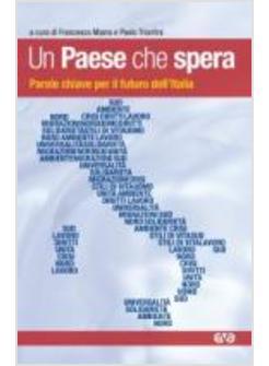 PAESE CHE SPERA (UN) PAROLE CHIAVE PER L'ITALIA DI DOMANI (UN')